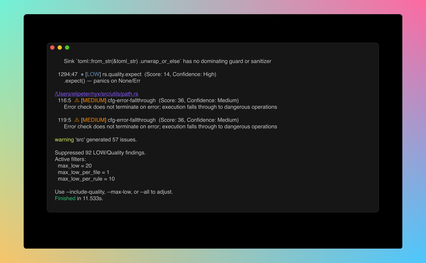 nyx scan tail: warning '*' generated 57 issues; Suppressed 92 LOW/Quality findings; Active filters max_low=20, max_low_per_file=1, max_low_per_rule=10; Use --include-quality, --max-low, or --all to adjust